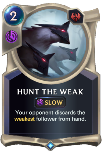 Hunt the Weak Card