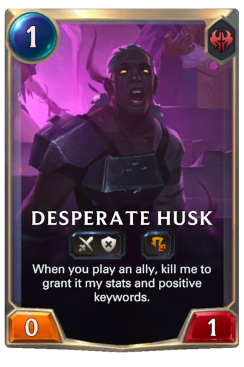 Desperate Husk Card