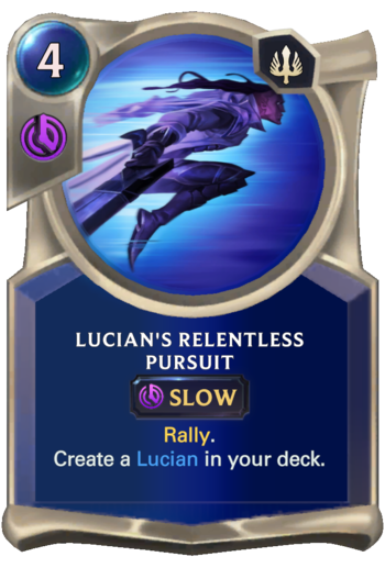 Lucian's Relentless Pursuit Card