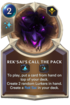 Rek'Sai's Call the Pack Card