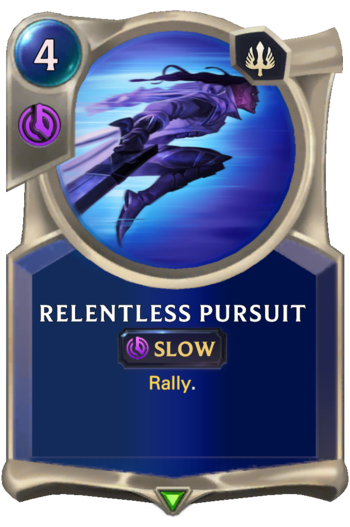 Relentless Pursuit Card