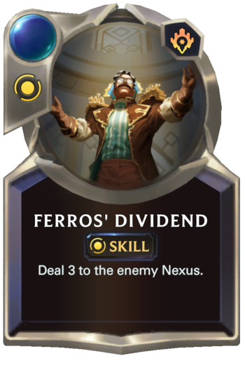 Skill: Ferros' Dividend Card