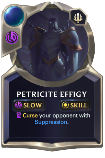 Skill: Petricite Effigy Card