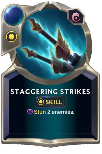 Skill: Staggering Strikes Card