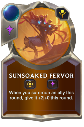 Runtera Card Skill: Sunsoaked Fervor :: Legends of Runeterra Card :: RuneterraFire