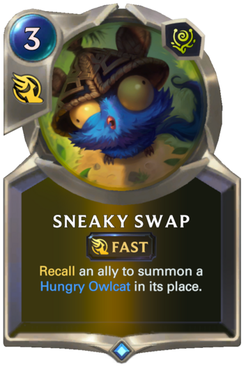 Sneaky Swap :: Legends of Runeterra Card :: RuneterraFire Sneaky Swap :: Legends of Runeterra Card :: RuneterraFire