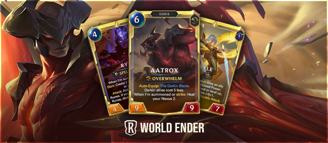 World Ender Guide - Mechanics, Cards, Champions :: Legends of Runeterra